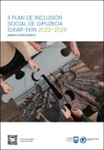 II Plan de Inclusi&oacute;n Social de Gipuzkoa Elkar-Ekin 2022-2026. Marco Estrat&eacute;gico